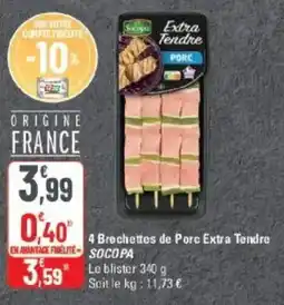 G20 4 brochettes de porc extra tendre socopa offre