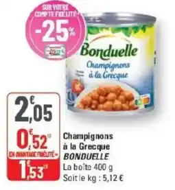 G20 Champignons à la grecque bonduelle offre
