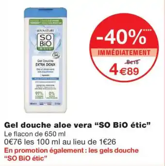 Monoprix SO BIO ÉTIC Gel douche aloe vera offre