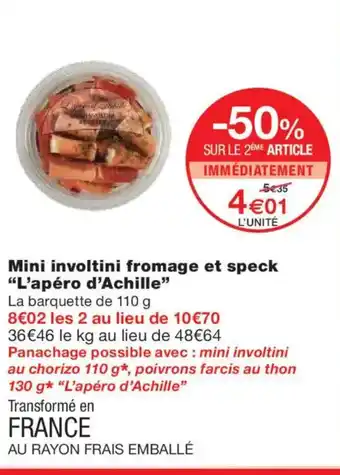 Monoprix L'APÉRO D'ACHILLE Mini involtini fromage et speck offre