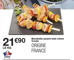Monoprix Brochette poulet miel citron Volaille offre