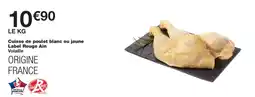 Monoprix Cuisse de poulet blanc ou jaune Label Rouge Ain offre