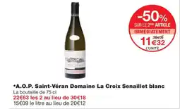 Monoprix A.O.P. Saint-Véran Domaine La Croix Senaillet blanc offre