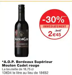 Monoprix A.O.P. Bordeaux Supérieur Mouton Cadet rouge offre
