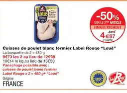 Monoprix LOUÉ Cuisses de poulet blanc fermier Label Rouge offre
