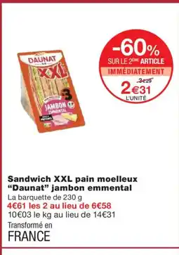 Monoprix DAUNAT Sandwich XXL pain moelleux jambon emmental offre