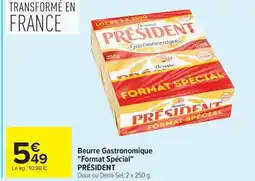 Carrefour PRÉSIDENT Beurre Gastronomique Format Spécial offre