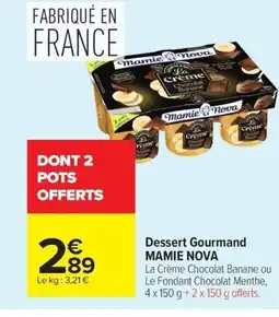 Carrefour MAMIE NOVA Dessert Gourmand offre