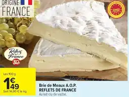 Carrefour REFLETS DE FRANCE Brie de Meaux A.O.P. offre