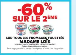 Carrefour MADAME LOÏK Sur tous les fromages fouettés offre
