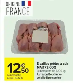 Carrefour MAITRE COQ 8 cailles prêtes à cuir offre