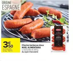 Carrefour NOEL ALIMENTARIA Chorizo barbecue doux offre