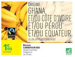 Carrefour CARREFOUR BIO Banane offre