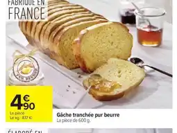 Carrefour Gâche tranchée pur beurre offre