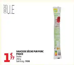Auchan SAUCISSE SÈCHE PUR PORC POUCE offre