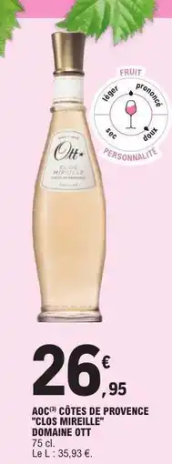 E.Leclerc AOC CÔTES DE PROVENCE CLOS MIREILLE DOMAINE OTT offre