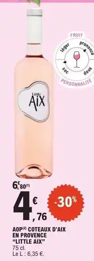 E.Leclerc AOP COTEAUX D'AIX EN PROVENCE LITTLE AIX offre