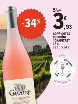 E.Leclerc AOP CÔTES DU RHÔNE CHAPITRE offre