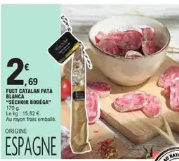 E.Leclerc FUET CATALAN PATA BLANCA “SÉCHOIR BODÉGA” offre