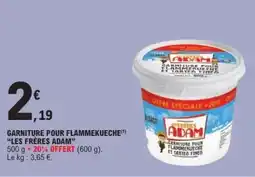 E.Leclerc GARNITURE POUR FLAMMEKUECHE LES FRÈRES ADAM offre