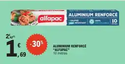 E.Leclerc ALUMINIUM RENFORCÉ “ALFAPAC” offre