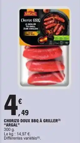 E.Leclerc CHORIZO DOUX BBQ À GRILLER “ARGAL” offre