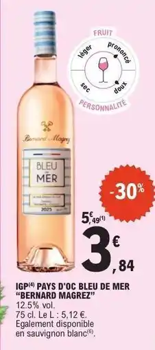E.Leclerc IGP PAYS D'OC BLEU DE MER 'BERNARD MAGREZ' offre