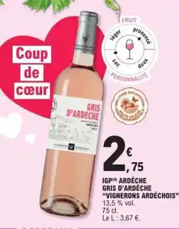 E.Leclerc IGP ARDECHE GRIS D'ARDÈCHE “VIGNERONS ARDÉCHOIS” offre