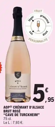 E.Leclerc AOP CRÉMANT D'ALSACE BRUT ROSÉ CAVE DE TURCKHEIM offre