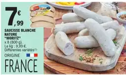 E.Leclerc SAUCISSE BLANCHE NATURE “MORITZ” offre