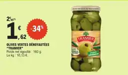 E.Leclerc OLIVES VERTES DÉNOUAYUTÉES “TRAMIER” offre