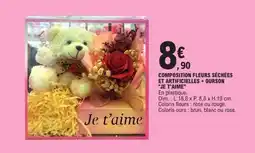 E.Leclerc COMPOSITION FLEURS SÉCHÉES ET ARTIFICIELLES + OURSON JE T'AIME offre