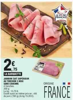 E.Leclerc JAMBON CUIT SUPÉRIEUR AU TORCHON 3 NOIX SANS COUENNE offre