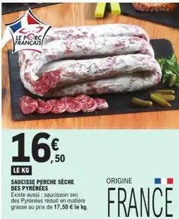 E.Leclerc SAUCISSE PERCHE SÈCHE DES PYRÉNÉES offre