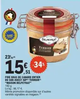 E.Leclerc FOIE GRAS DE CANARD ENTIER DU SUD-OUEST IGP 'TERROIR' 'MAISON DELPEYRAT' offre