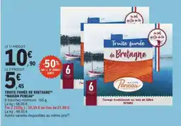 E.Leclerc TRUITE FUMÉE DE BRETAGNE MAISON PENEAU offre