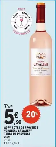 E.Leclerc AOP CÔTES DE PROVENCE CHÂTEAU CAVALIER TERRE DE PROVENCE offre