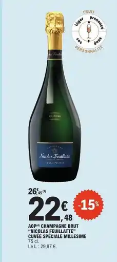 E.Leclerc AOP(*) CHAMPAGNE BRUT NICOLAS FEUILLATTE CUVÉE SPÉCIALE MILLESIME offre