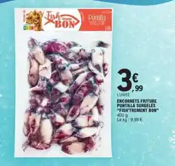 E.Leclerc ENCORNETS FRITURE PUNTILLA SURGELES “FISHTREMENT BON” offre
