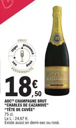 E.Leclerc AOC CHAMPAGNE BRUT 'CHARLES DE CAZANOVE' 'TÊTE DE CUVÉE' offre