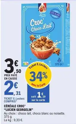 E.Leclerc CÉRÉALE CROC’ “LUCIEN GEORGELIN” offre