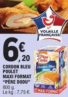 E.Leclerc Cordon Bleu Poulet Maxi Format 'Père Dodu' offre