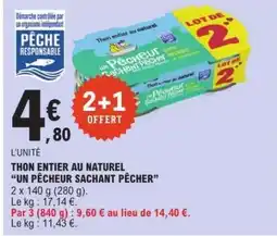 E.Leclerc THON ENTIER AU NATUREL UN PÊCHEUR SACHANT PÊCHER offre
