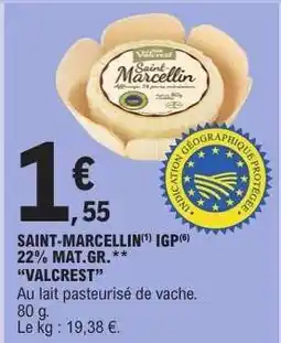 E.Leclerc SAINT-MARCELLIN IGP VALCREST offre