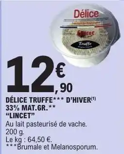E.Leclerc DÉLICE TRUFFE*** D’HIVER offre