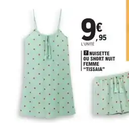 E.Leclerc NUISETTE OU SHORT NUIT FEMME TISSAIA offre