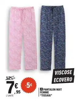 E.Leclerc PANTALON NUIT FEMME “TISSAIA” offre