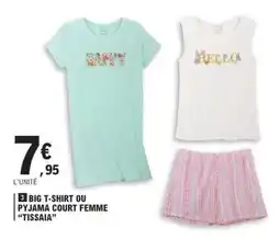 E.Leclerc BIG T-SHIRT OU PYJAMA COURT FEMME TISSAIA offre