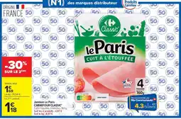 Carrefour CARREFOUR CLASSIC Jambon Le Paris offre