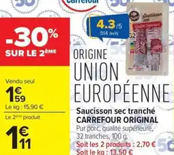 Carrefour CARREFOUR ORIGINAL Saucisson sec tranché offre